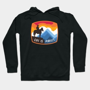 Cowboy Life is Perfect Hoodie